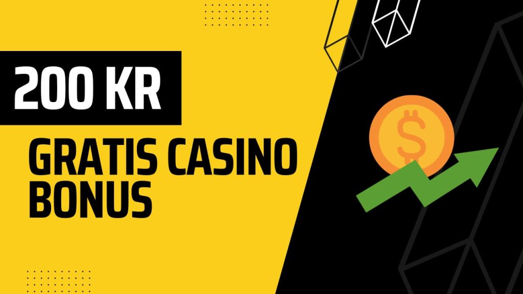 200 kr gratis casino bonus